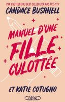 Couverture de Manuel d'une fille culottée par Candace Bushnell