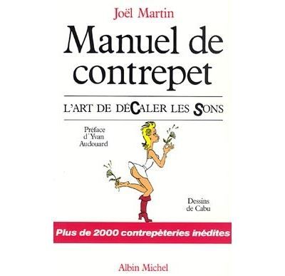 Manuel de contrepet - L'art de décaler les sons