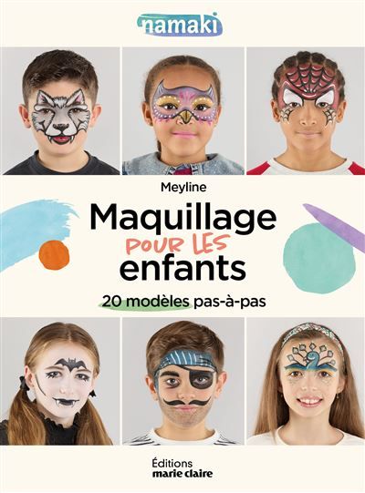 Maquillage pour les enfants 20 modèles pas-à-pas