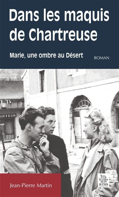 Maquis de Chartreuse (Dans les)