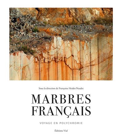 Marbres français Voyage en polychromie