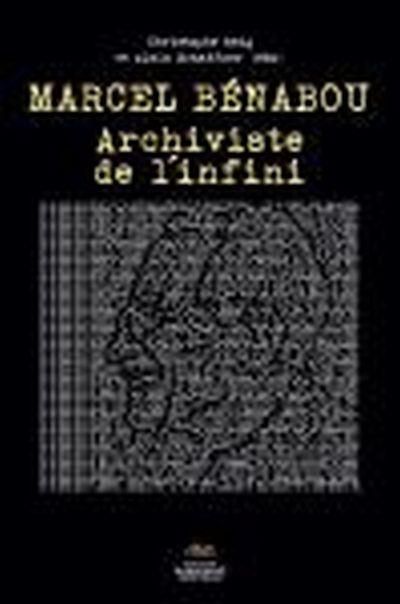 Marcel Bénabou. Archiviste de l’infini Archiviste de l'infini