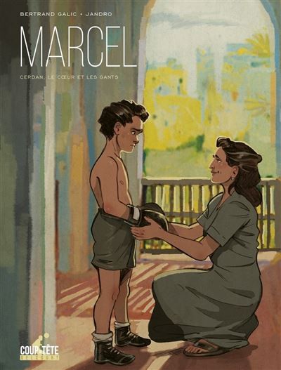 Marcel Cerdan, le coeur et les gants