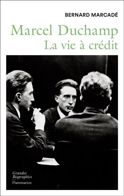 Marcel Duchamp La vie à crédit