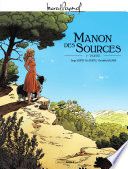 Marcel Pagnol en BD : Manon des sources - Tome 1