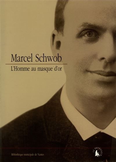 Marcel Schwob L'homme au masque d'or