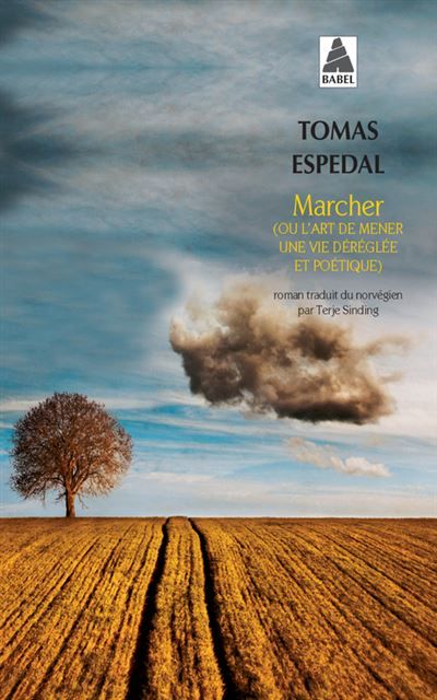 Marcher (ou l'art de mener une vie déréglée et poétique)