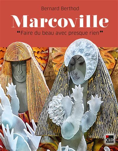 Marcoville "Faire du beau avec presque rien"