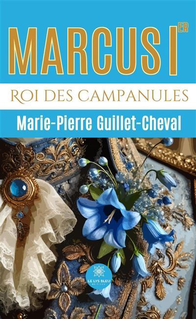 Marcus Ier Roi des campanules