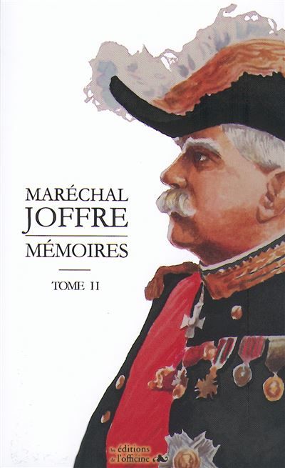 Maréchal JOFFRE - MÉMOIRES - Tome II 1915-1916