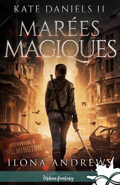 Marées magiques Kate Daniels, T11