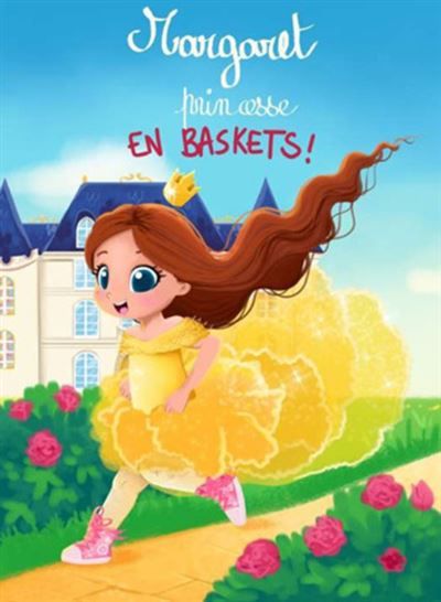 Margaret, princesse sans baskets -  Vayounette