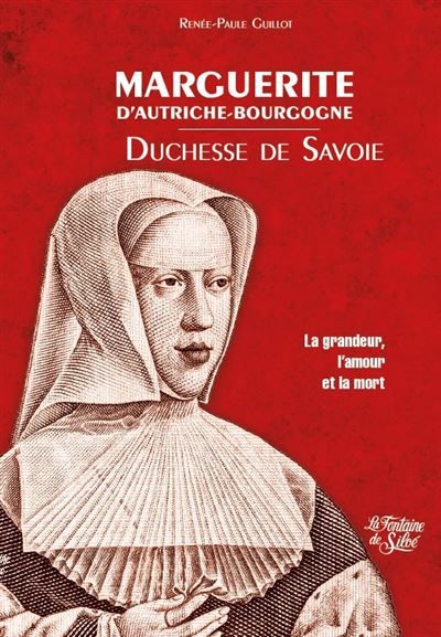 Marguerite d'Autriche-Bourgogne Duchesse de Savoie