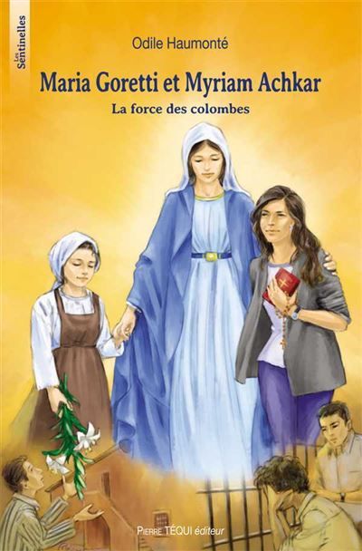 Maria Goretti et Myriam Achkar  - Les Sentinelles La force des colombes