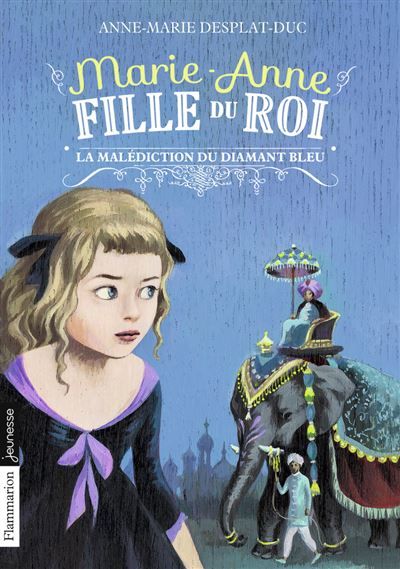 Marie-Anne, fille du roi La malédiction du diamant bleu