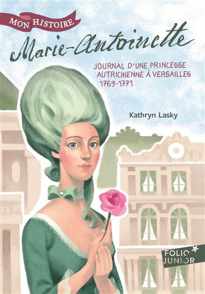 Marie-Antoinette Princesse autrichienne à Versailles, 1769-1771