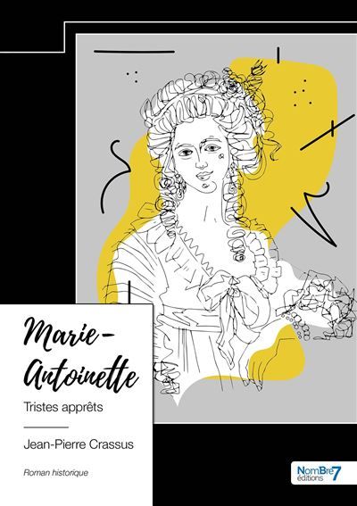 Marie-Antoinette Tristes apprêts