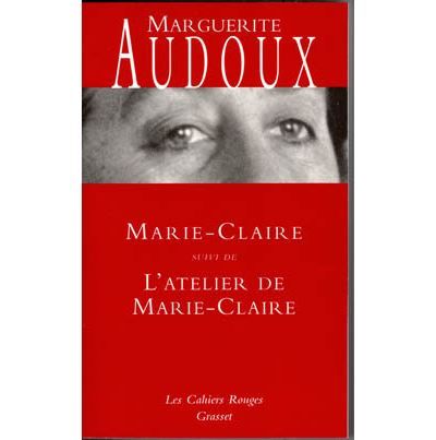 Marie-Claire suivi de L'atelier de Marie-Claire Suivi de L'atelier de Marie-Claire