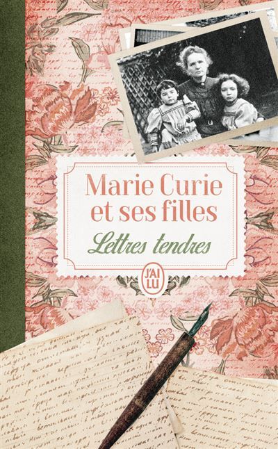Marie Curie et ses filles Lettres tendres