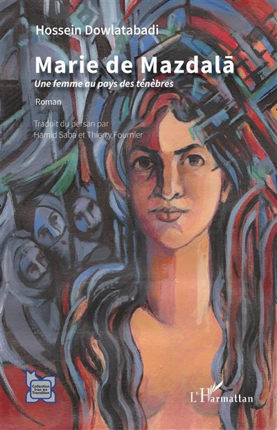 Marie de Mazdala Une femme au pays des ténèbres - Roman