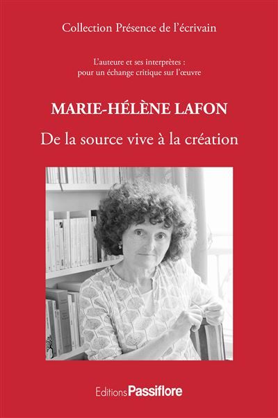 Marie-Hélène Lafon De la source vive à la création
