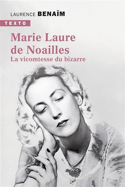 Marie-Laure de Noailles La vicomtesse du bizarre