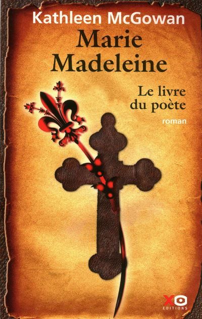 Marie-Madeleine - tome 3 Le livre du poéte - Tome 3