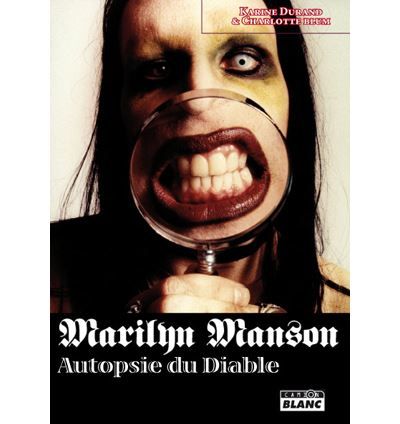 Marilyn Manson Autopsie du diable