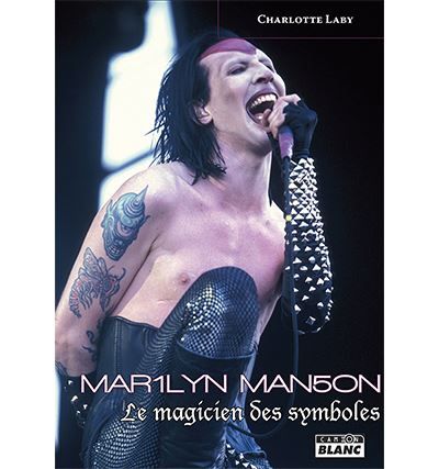 Marilyn Manson : Le magicien des symboles