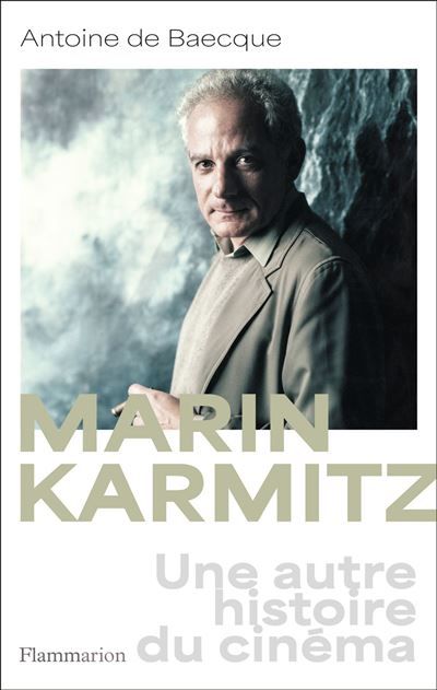Marin Karmitz Une autre histoire du cinéma
