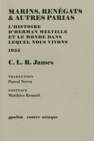 Marins, renégats & autres parias L'histoire de Herman Melville et le monde dans lequel nous vivons, 1953