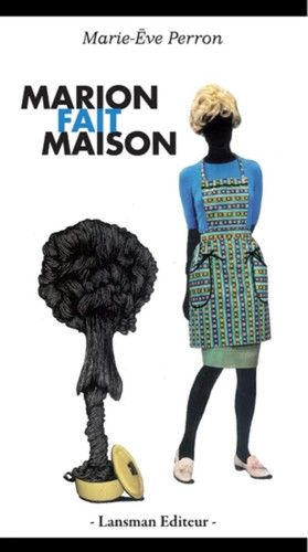 Couverture de Marion fait maison par Marie-Ève Perron (Comédienne)