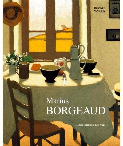 Marius Borgeaud. L'homme, l'oeuvre. 1861-1924. Catalogue raisonné Catalogue raisonné de l'oeuvre peint