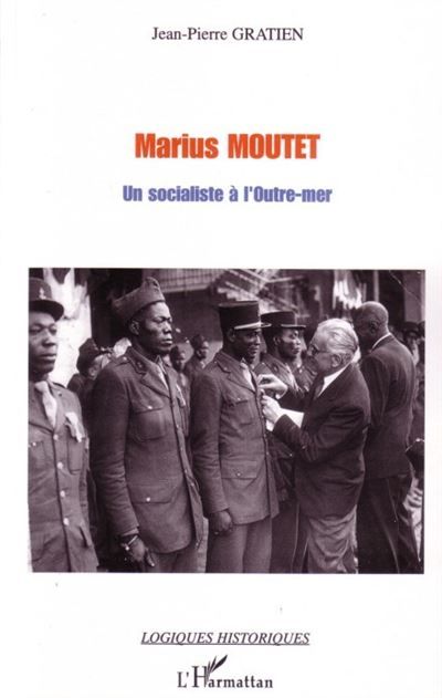 Marius Moutet Un socialiste à l'Outre-mer