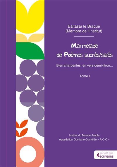 Marmelade de Poèmes sucrés/salés - Tome 1 Bien charpentés, en vers demi-litron...