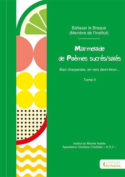 Marmelade de Poèmes sucrés/salés - Tome 2 Bien charpentés, en vers demi-litron...