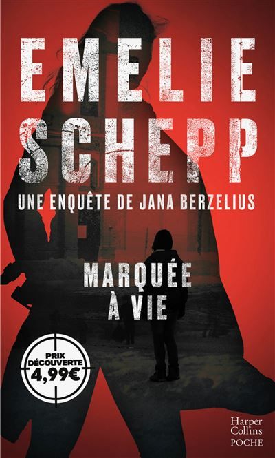 Marquée à vie Une enquête de Jana Berzelius