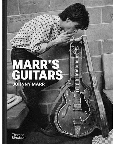 Marr's Guitars A career-spanning collection of stage-worn rareties, studio faithfuls and customized hand-me-downs