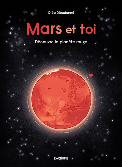 Mars et toi - Découvre la planète rouge