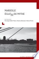 Marseille. Éclat(s) du mythe