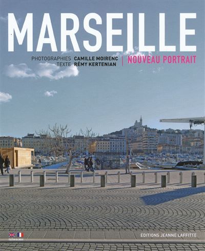 Marseille - nouveau portrait Nouveau portrait - Camille Moirenc