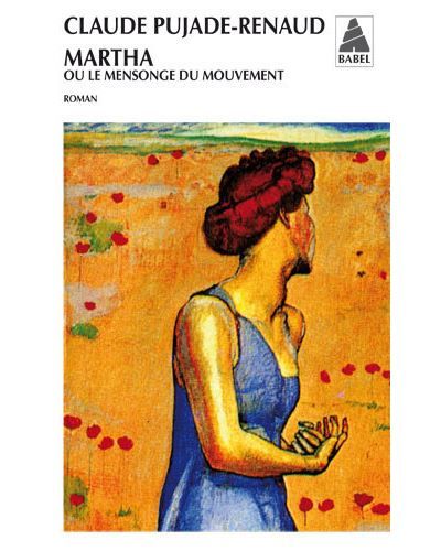 Martha Ou Le mensonge du mouvement