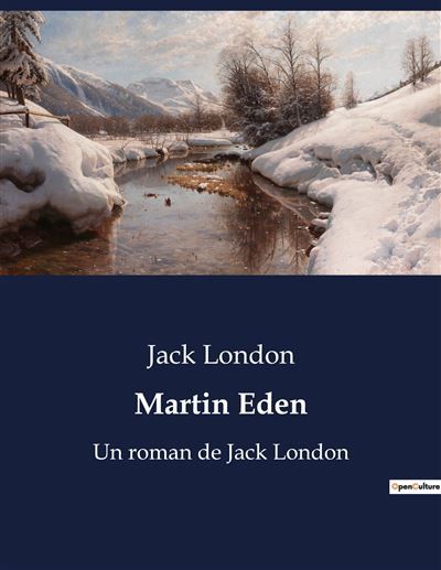 Martin Eden Un roman de Jack London