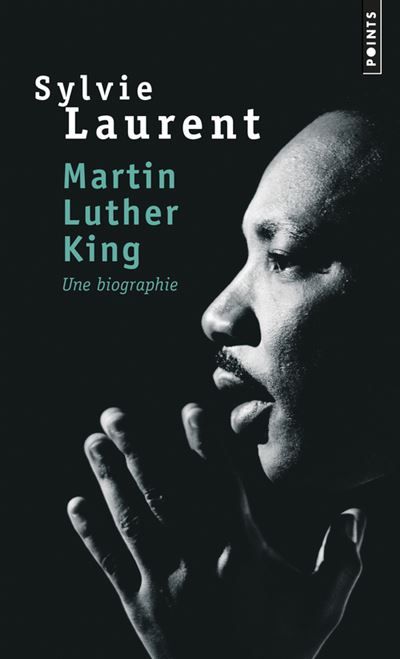 Martin Luther King Une biographie intellectuelle et politique