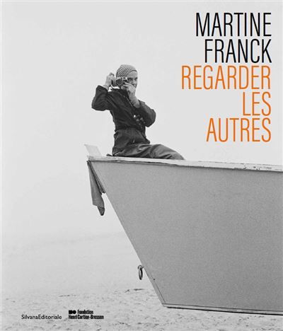 Martine Franck Regarder les autres