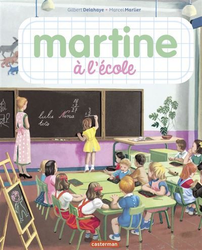 Couverture de Martine, les éditions spéciales- Martine à l'école - Marcel Marlier par Gilbert Delahaye