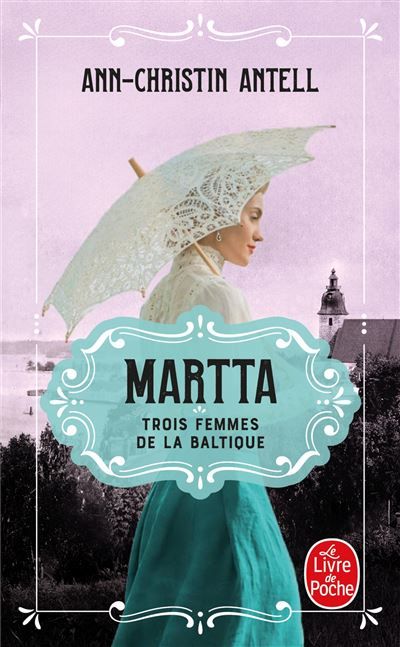 Martta (Trois femmes de la Baltique, Tome 2)