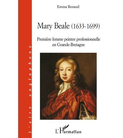 Mary Beale (1633 - 1699) Première femme peintre professionnelle en Grande-Bretagne