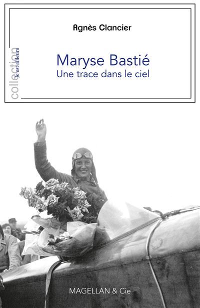Maryse Bastié Une trace dans le ciel