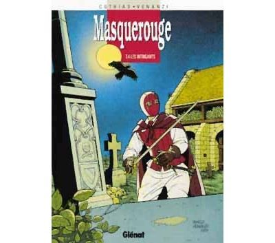 Masquerouge - Tome 04 Les Intrigants